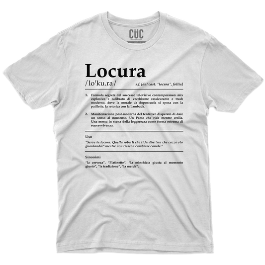 CUC T-SHIRT LOCURA Definizione - SERIE TV Divertente -  #chooseurcolor