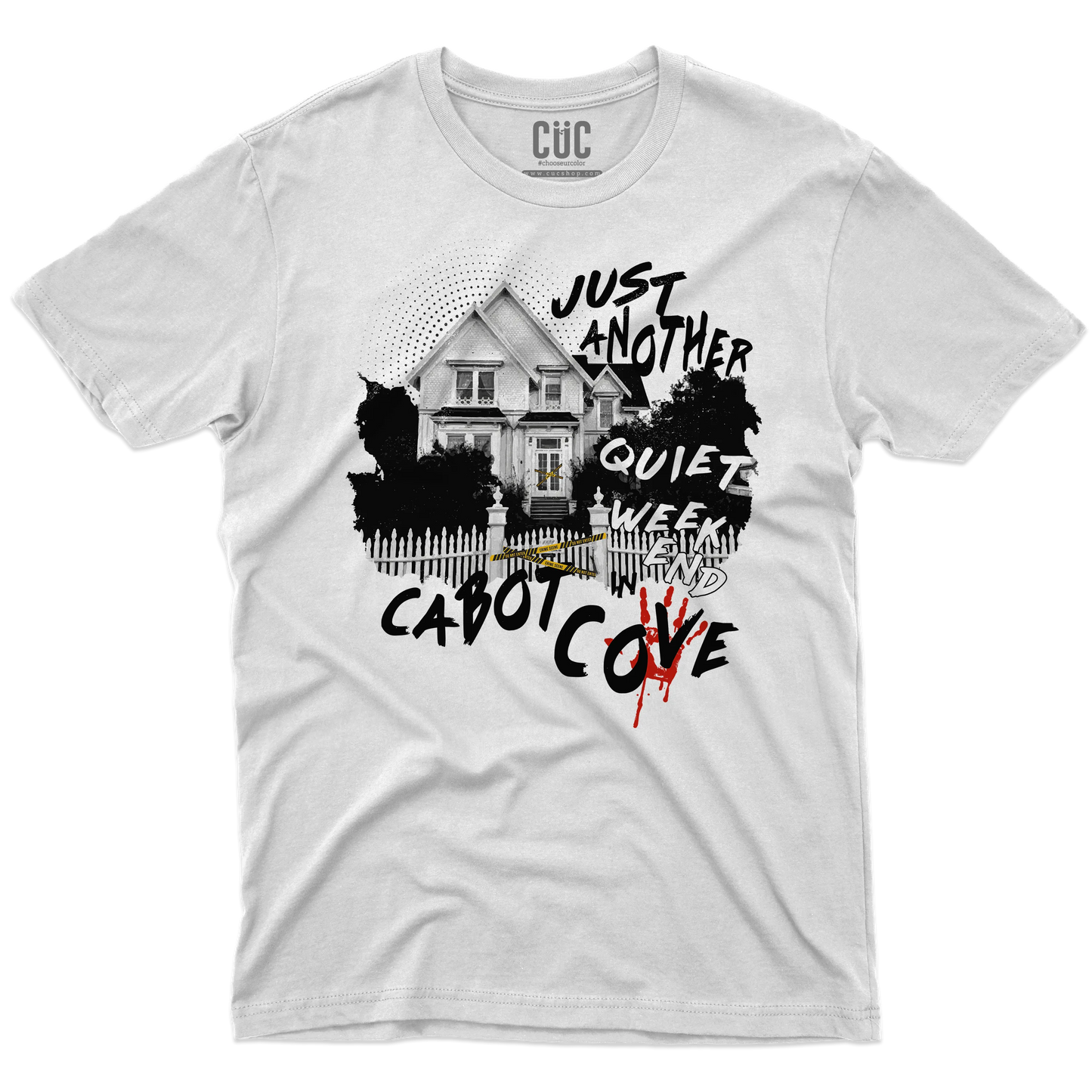 CUC T-SHIRT Just Another Quiet Weekend in Cabot Cove - PERSONAGGI FAMOSI - Jessica Fletcher - La signora in giallo - #chooseurcolor
