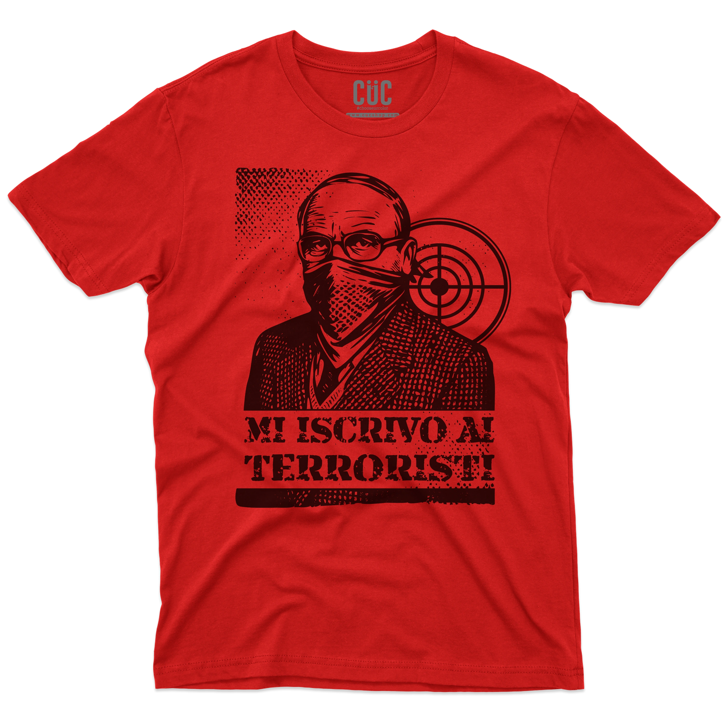 CUC T-SHIRT MI ISCRIVO AI TERRORISTI - PERSONAGGI FAMOSI - scherzo telefonico - Magnotta - La lavatrice - #chooseurcolor