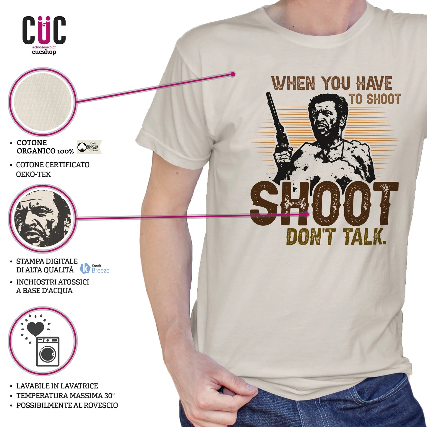 CUC T-SHIRT WHEN YOU HAVE TO SHOOT SHOOT - FILM - Il Bello il Brutto Il Cattivo - Cult -  #chooseurcolor