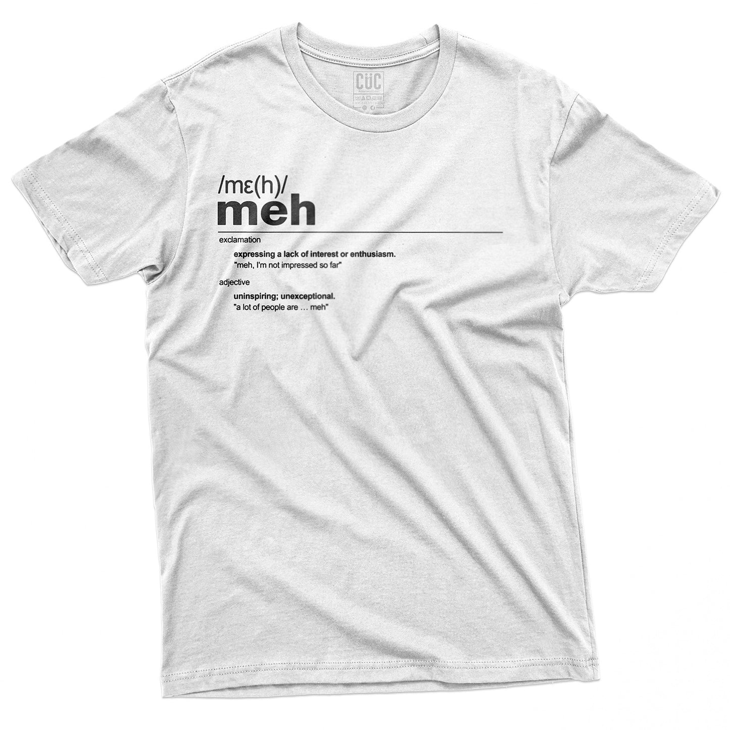 CUC T-Shirt MEH Definizione - Divertente #chooseurcolor