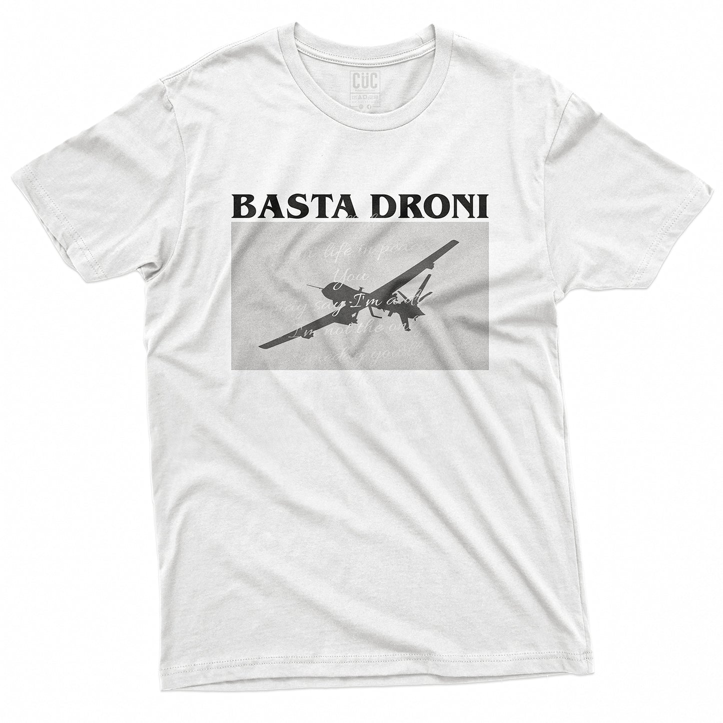 T-SHIRT CUC BASTA DRONI - Imagine #chooseurcolor
