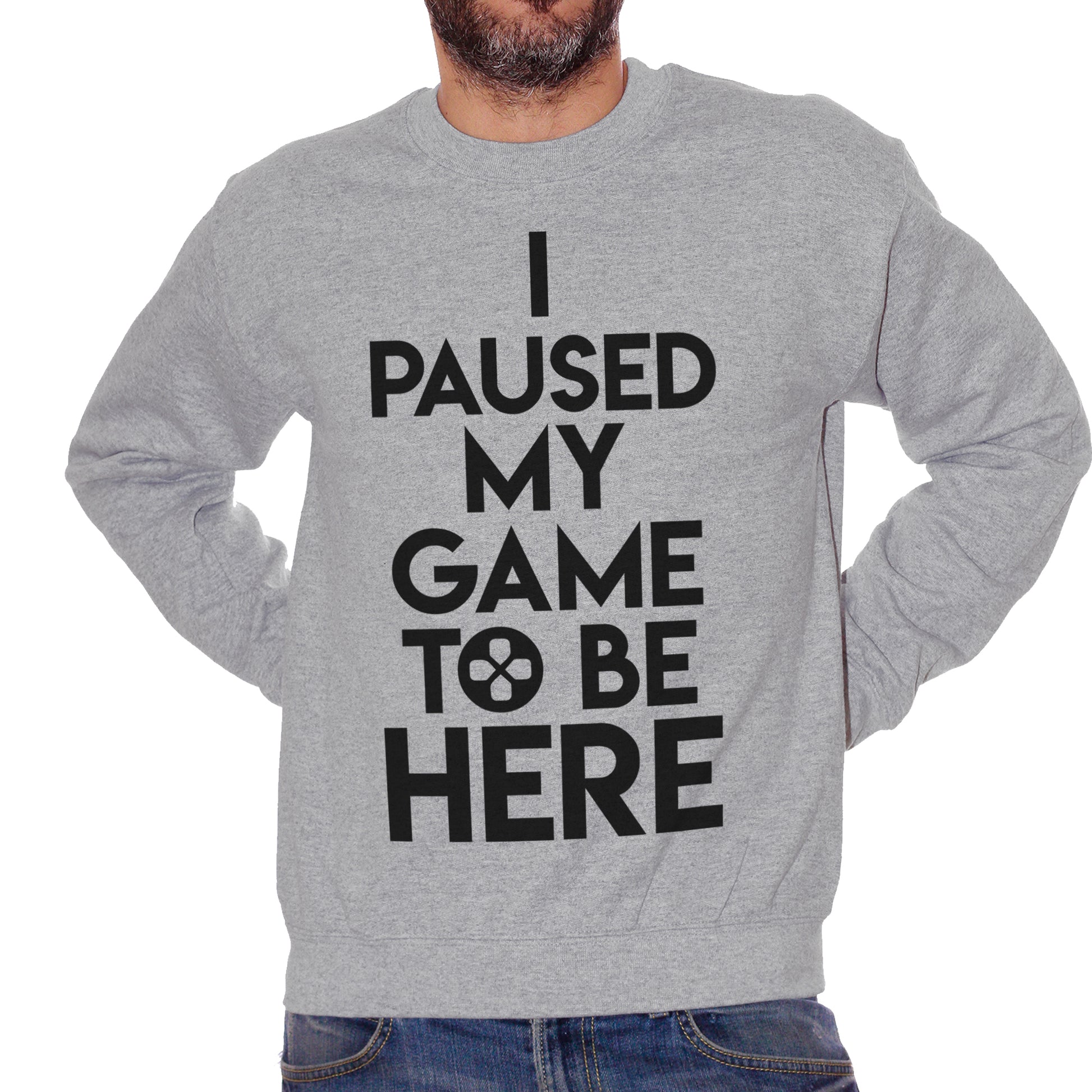 Dark Gray Felpa Girocollo I Paused My Game To Be Here Play Game Videogame - GAMES CucShop