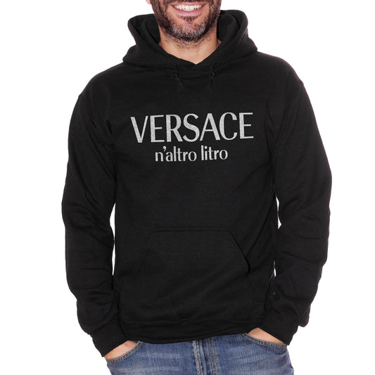 Black Felpa Cappuccio Versace N'altro Litro Frasi Divertenti Bevute - Funny Choose ur Color CucShop