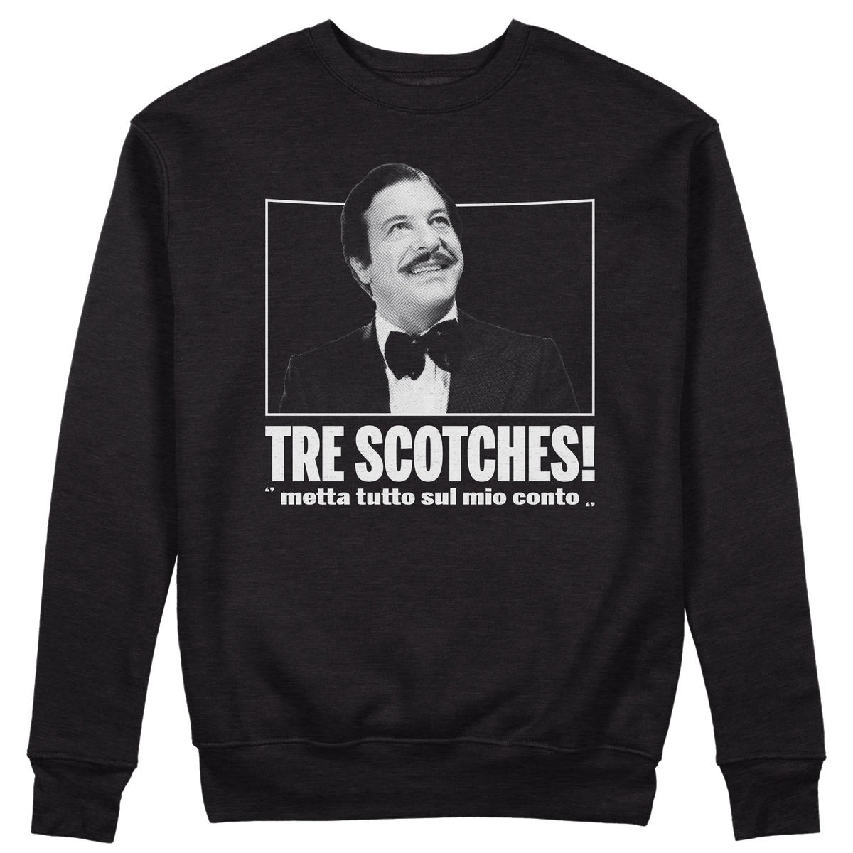 CUC GIROCOLLO TRE SCOTCHES! -  Unisex - FILM - Calboni - Fantozzi - Cult - Citazione -  #chooseurcolor