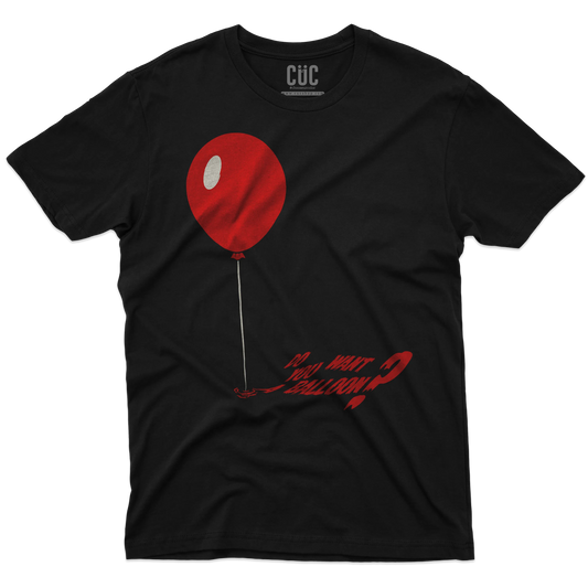 CUC T-SHIRT Do you want a balloon? - FILM - IT - Pennywise - Stephen King -  #chooseurcolor