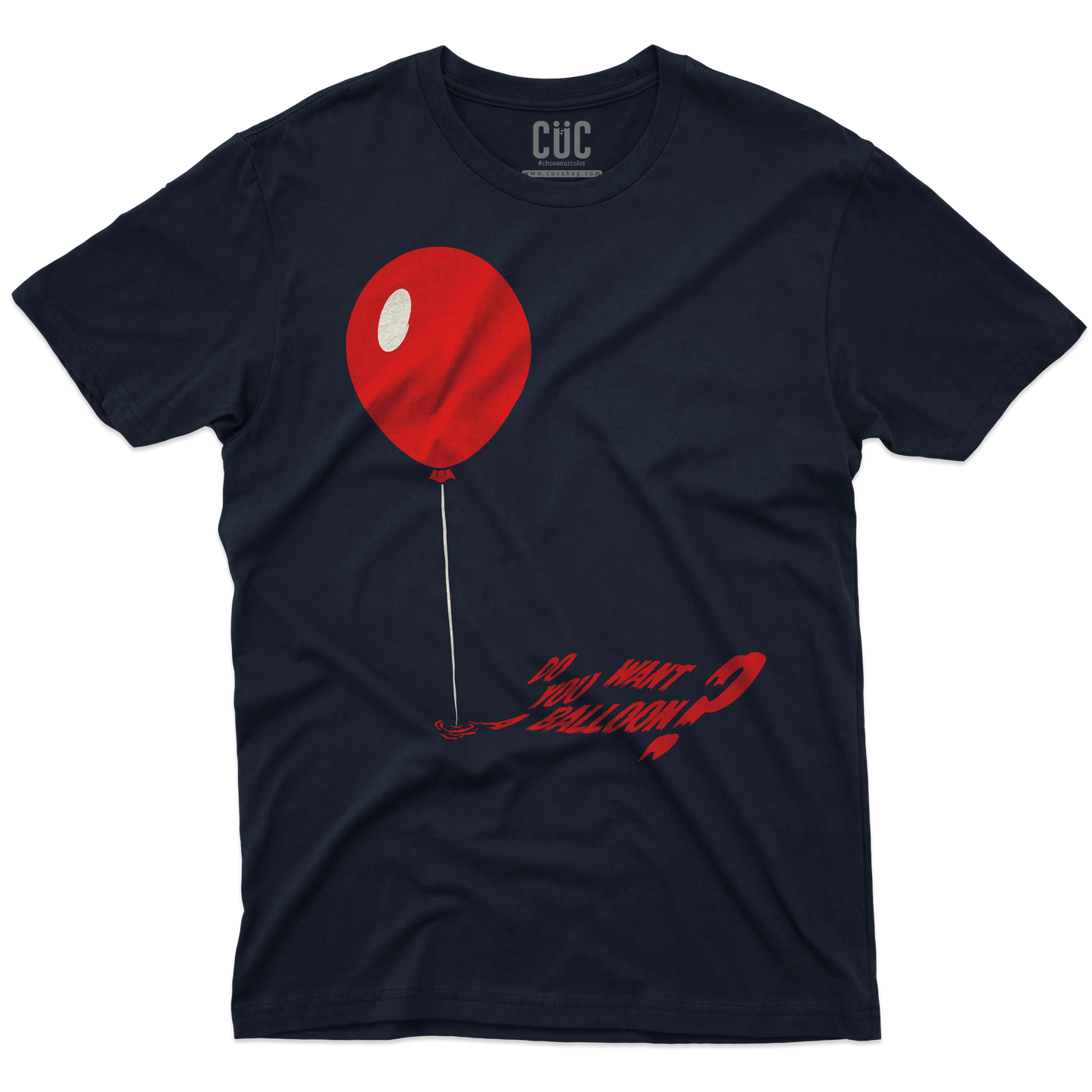 CUC T-SHIRT Do you want a balloon? - FILM - IT - Pennywise - Stephen King -  #chooseurcolor