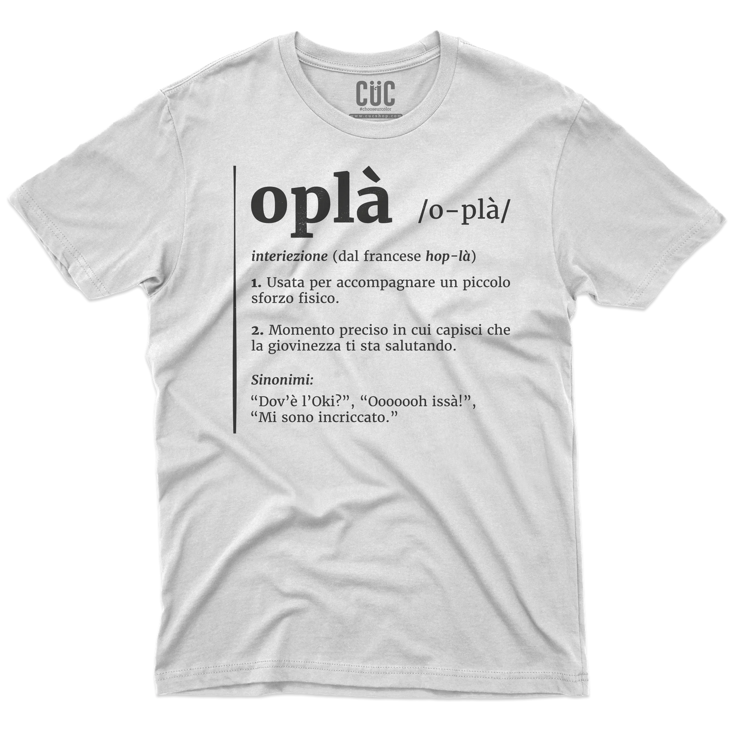 CUC T-SHIRT Oplà! - Definizione - Meme - Divertente -  #chooseurcolor