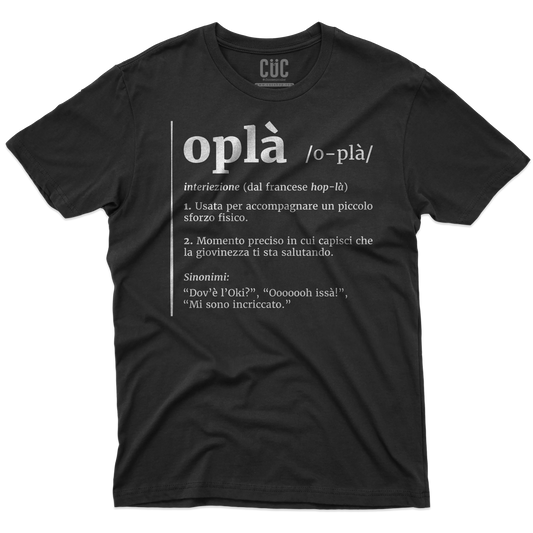 CUC T-SHIRT Oplà! - Definizione - Meme - Divertente -  #chooseurcolor