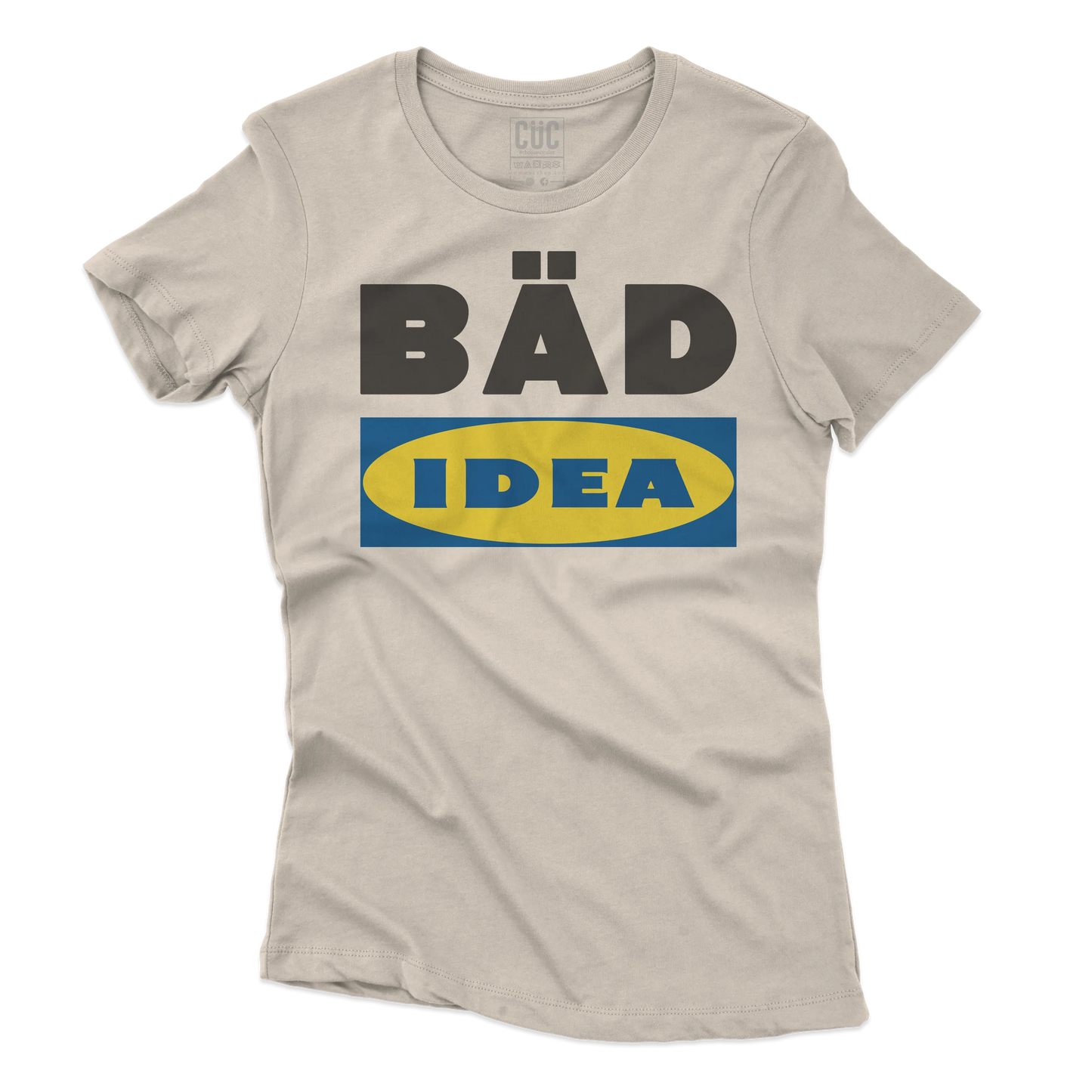 CUC T-SHIRT BAD IDEA - DIVERTENTE -  #chooseurcolor