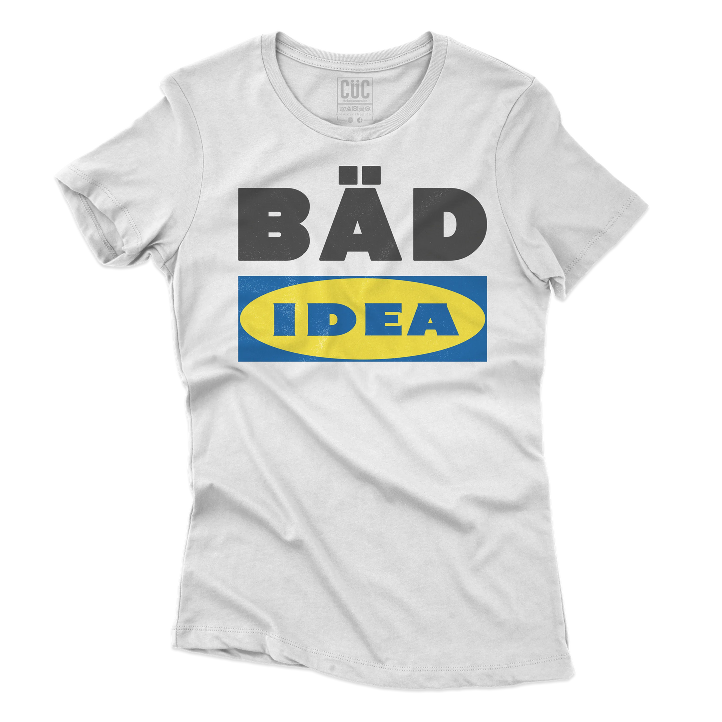 CUC T-SHIRT BAD IDEA - DIVERTENTE -  #chooseurcolor