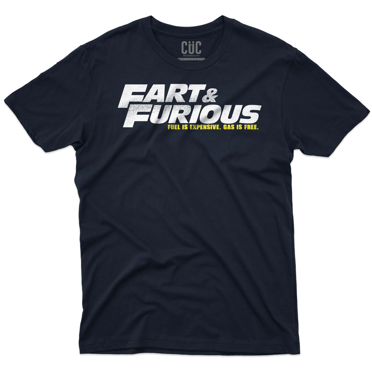 CUC T-SHIRT FART & FURIOUS - Caro Benzina - Divertente -  #chooseurcolor