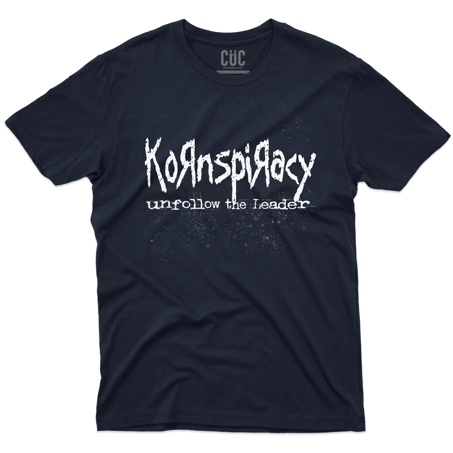 CUC T-SHIRT Kornspiracy - - Unfollow the Leader - Divertente -  #chooseurcolor