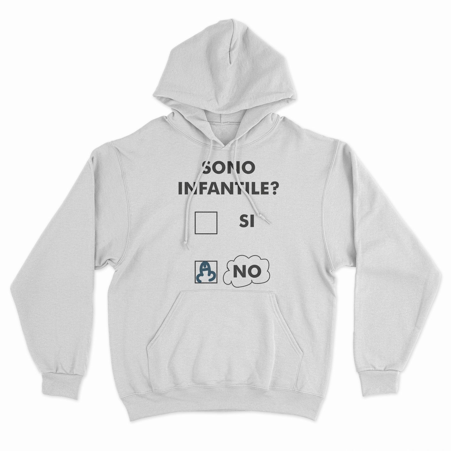 Felpa Cappuccio SEI INFANTILE - meme #chooseurcolor