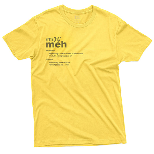 CUC T-Shirt MEH Definizione - Divertente #chooseurcolor