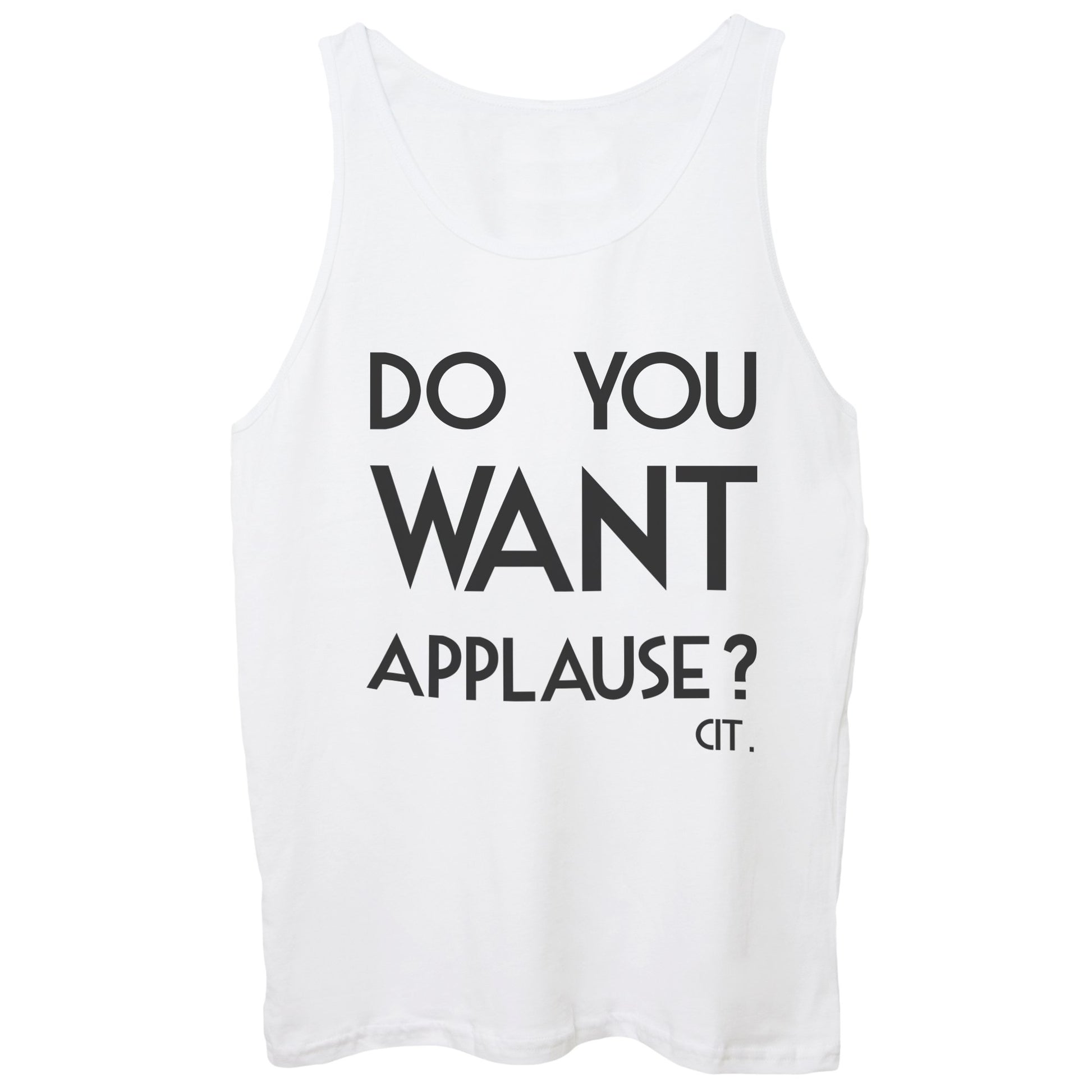 White Smoke Canotta Do You Want Applause Cit - FAMOSI CucShop